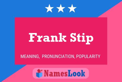 Pôster do nome Frank Stip