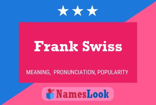 Pôster do nome Frank Swiss