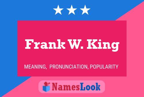 Pôster do nome Frank W. King