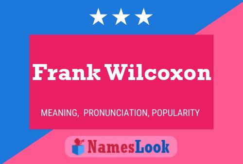 Pôster do nome Frank Wilcoxon