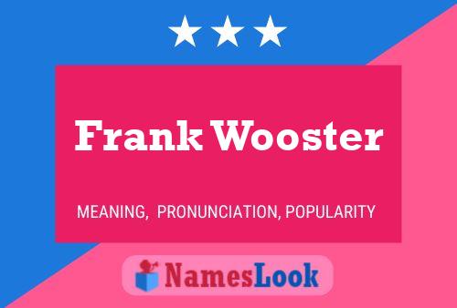 Pôster do nome Frank Wooster