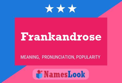 Pôster do nome Frankandrose