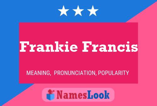 Pôster do nome Frankie Francis