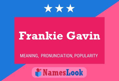 Pôster do nome Frankie Gavin