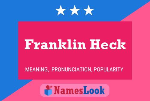 Pôster do nome Franklin Heck