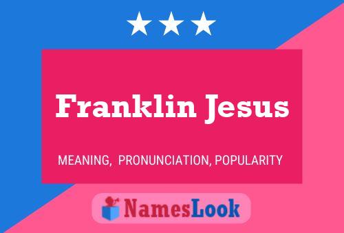 Pôster do nome Franklin Jesus