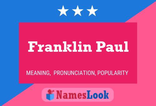 Pôster do nome Franklin Paul