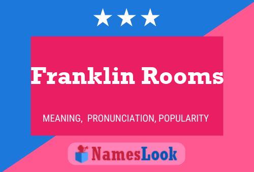 Pôster do nome Franklin Rooms