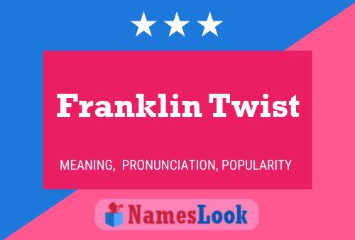 Pôster do nome Franklin Twist