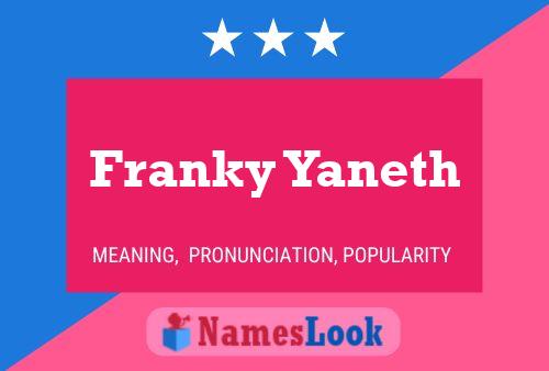 Pôster do nome Franky Yaneth