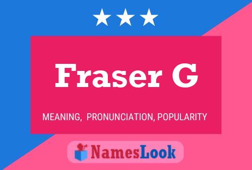 Pôster do nome Fraser G