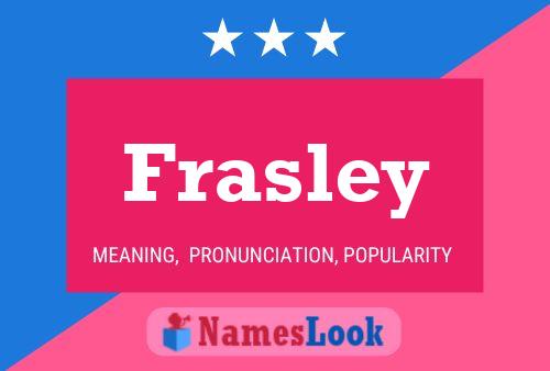 Pôster do nome Frasley