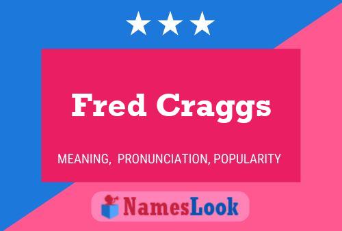 Pôster do nome Fred Craggs