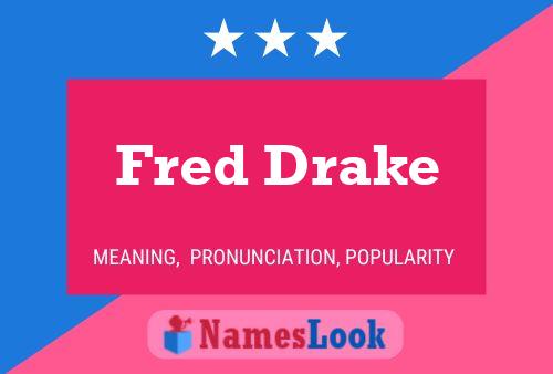 Pôster do nome Fred Drake