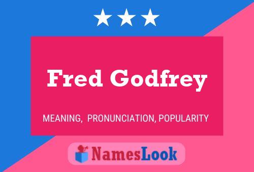 Pôster do nome Fred Godfrey