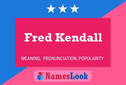 Pôster do nome Fred Kendall