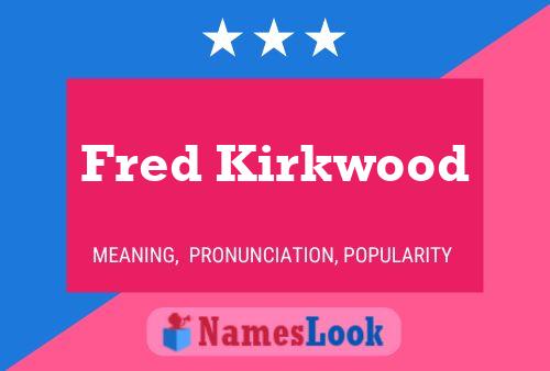 Pôster do nome Fred Kirkwood