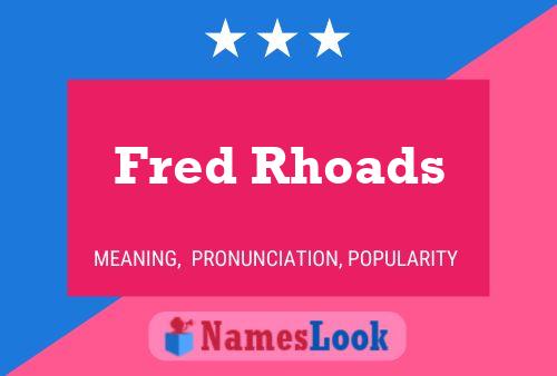 Pôster do nome Fred Rhoads