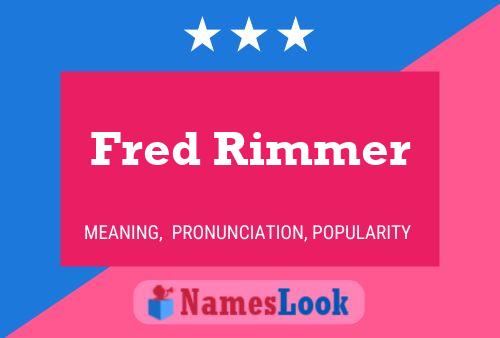 Pôster do nome Fred Rimmer