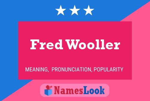 Pôster do nome Fred Wooller