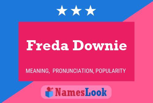 Pôster do nome Freda Downie