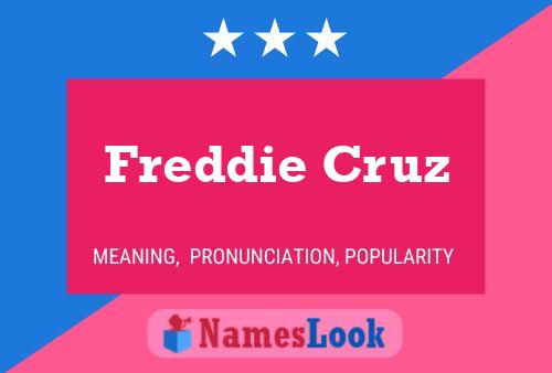 Pôster do nome Freddie Cruz