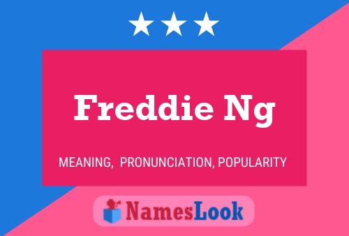 Pôster do nome Freddie Ng