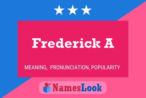 Pôster do nome Frederick A