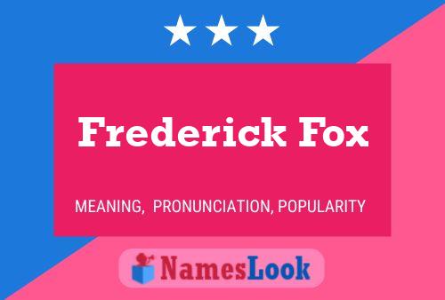 Pôster do nome Frederick Fox