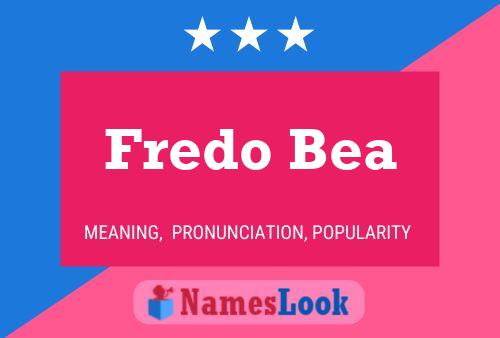 Pôster do nome Fredo Bea