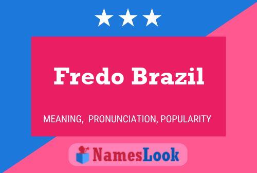 Pôster do nome Fredo Brazil