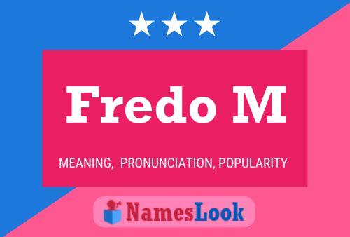 Pôster do nome Fredo M