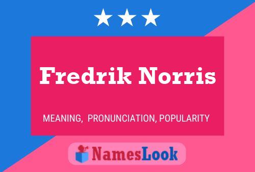 Pôster do nome Fredrik Norris