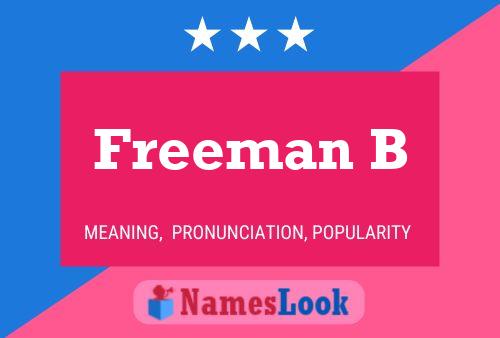 Pôster do nome Freeman B