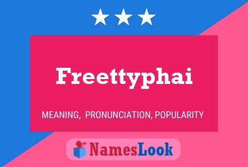 Pôster do nome Freettyphai