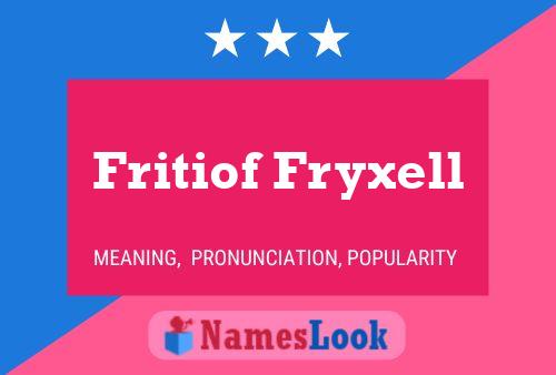 Pôster do nome Fritiof Fryxell