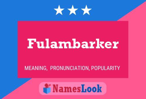 Pôster do nome Fulambarker