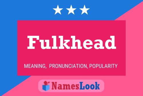 Pôster do nome Fulkhead