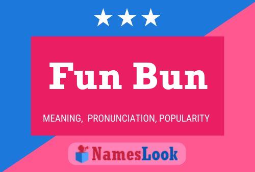 Pôster do nome Fun Bun