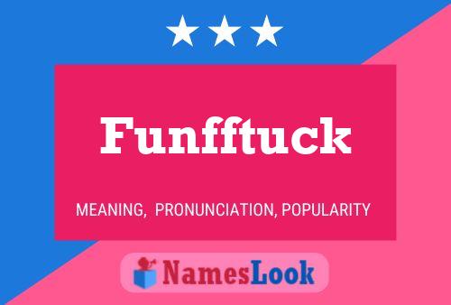 Pôster do nome Funfftuck