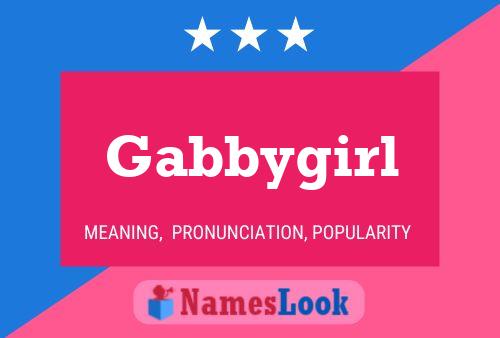 Pôster do nome Gabbygirl