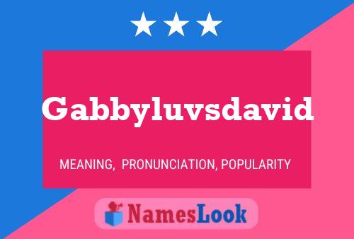 Pôster do nome Gabbyluvsdavid