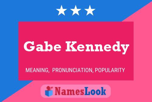 Pôster do nome Gabe Kennedy