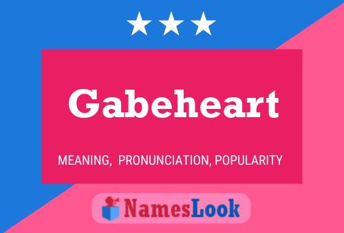 Pôster do nome Gabeheart