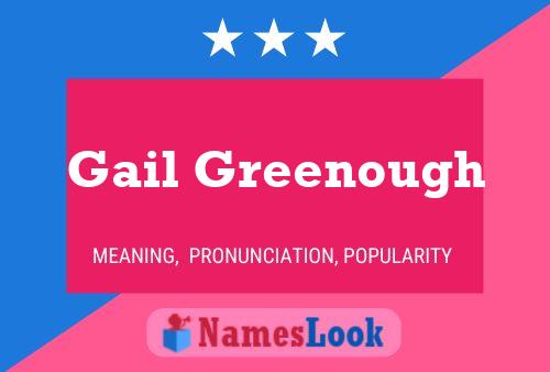 Pôster do nome Gail Greenough