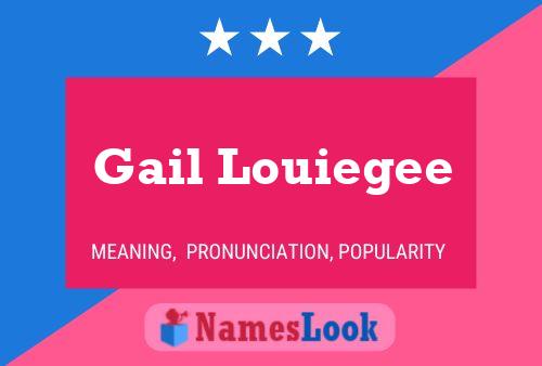 Pôster do nome Gail Louiegee