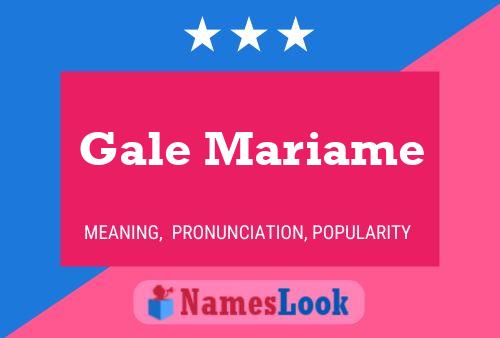 Pôster do nome Gale Mariame