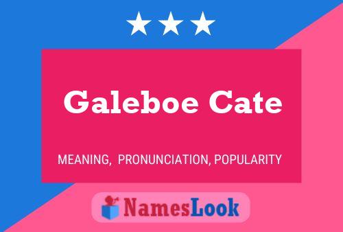 Pôster do nome Galeboe Cate