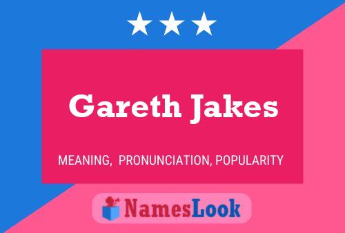 Pôster do nome Gareth Jakes