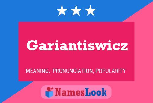 Pôster do nome Gariantiswicz